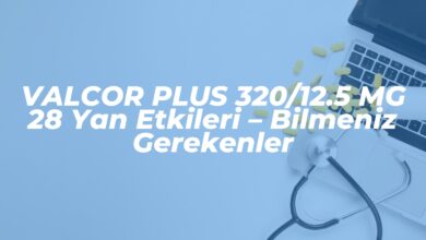 valcor plus 32012 5 mg 28 yan etkileri bilmeniz gerekenler 1741910398