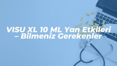 visu xl 10 ml yan etkileri bilmeniz gerekenler 1742630401