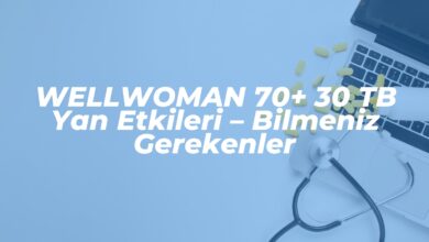 wellwoman 70 30 tb yan etkileri bilmeniz gerekenler 1742673135