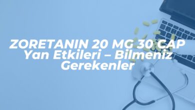 zoretanin 20 mg 30 cap yan etkileri bilmeniz gerekenler 1742759532